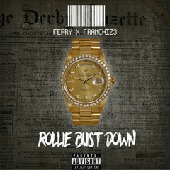 Rollie Bust Down (Ft. Franchiz3)