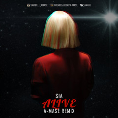 Sia - Alive (A-Mase Deep Radio Mix)