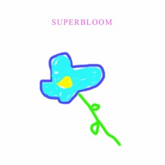 Superbloom