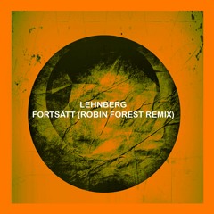 LEHNBERG - Fortsätt (Robin Forest Remix)