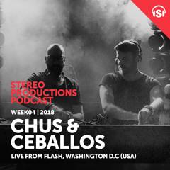 WEEK04 18 Chus & Ceballos Live From Flash, Washington DC (USA)
