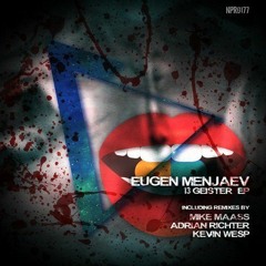 Eugen Menjaev - Psychiatric Hospital (Mike Maass Remix) [Naughty Pills]