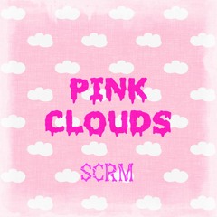 SCRM - Pink Clouds
