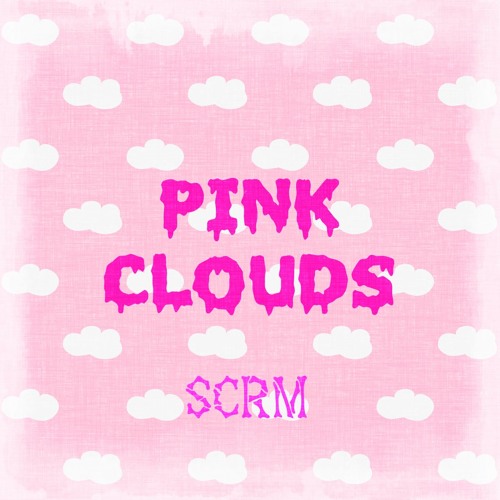 SCRM - Pink Clouds