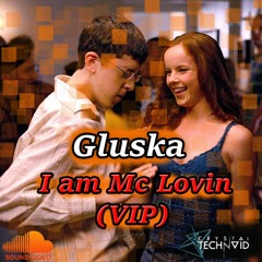 Gluska - I am Mc Lovin (VIP)FREE DOWNLOAD