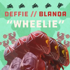 DEFFIE & BLANDA - Wheelie