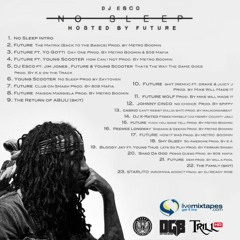 Future - No Sleep  Mixtape By DJ Esco & Metro Boomin