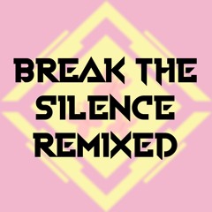 Break The Silence (Syzy Remix)