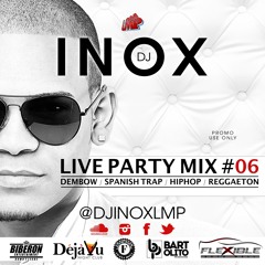 DJ INOX - LIVE PARTY MIX #06 LMP