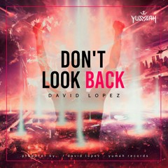FREE Don't Look Back - David Lopez