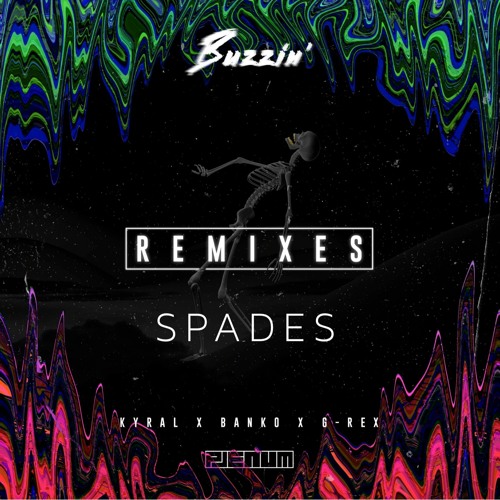Kyral × Banko ✖ G-REX - Buzzin' (Spades Remix)