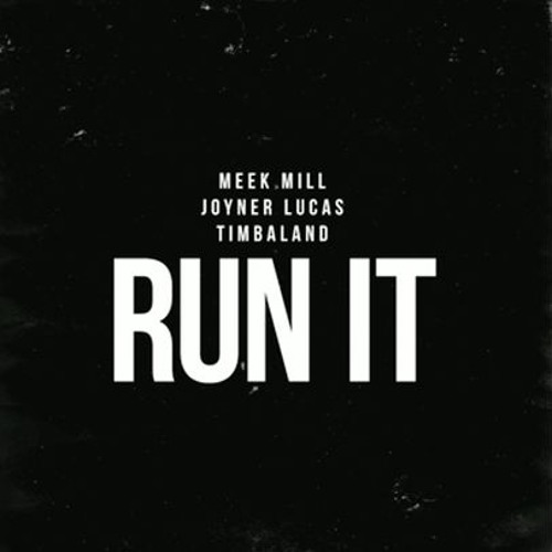 Stream Meek Mill ft Joyner Lucas (prod.Timbaland) - Run It by Rap Corner |  Listen online for free on SoundCloud