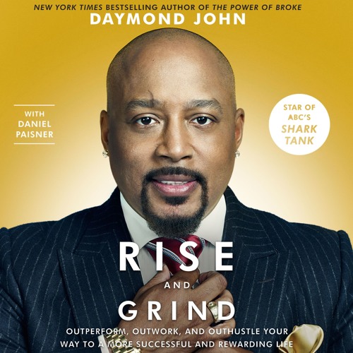 rise and grind with daymond john rise and grind with daymond john
