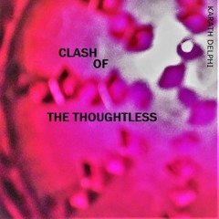 Clash Of The Thoughtless