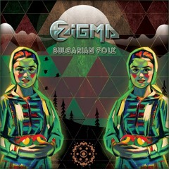 ZIGMA - Bulgarian Folk (Original Mix)