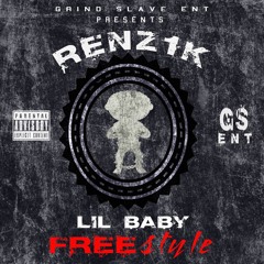 Renz 1k - Lil Baby Freestyle Remix