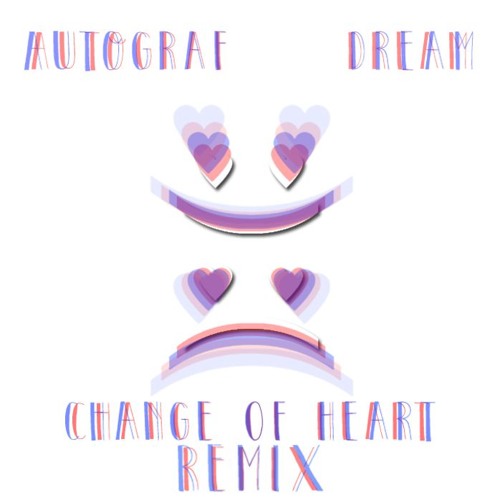 Autograf - Dream (Change Of Heart Remix)