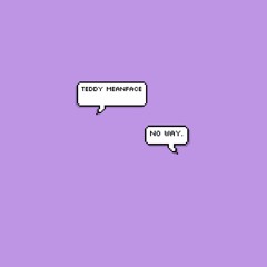 No Way Prod. Teddy Meanface