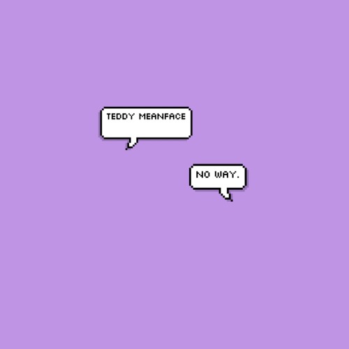 No Way Prod. Teddy Meanface