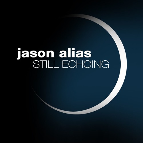 JASON ALIAS - STILL ECHOING