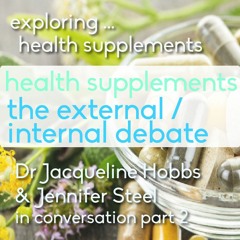 Health Supplements and the Internal / External Debate