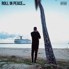 Roll In Peace Remix