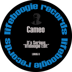 Cameo "It's Serious" (lifeboogie Edit)
