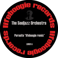 The Souljazz Orchestra - Parasite (lifeboogie Remix)