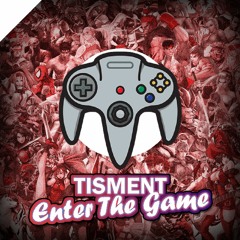 Tisment - Enter The Game