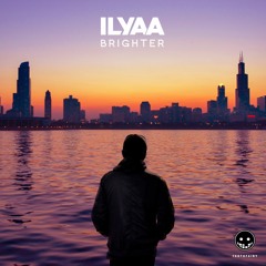 ILYAA - Brighter