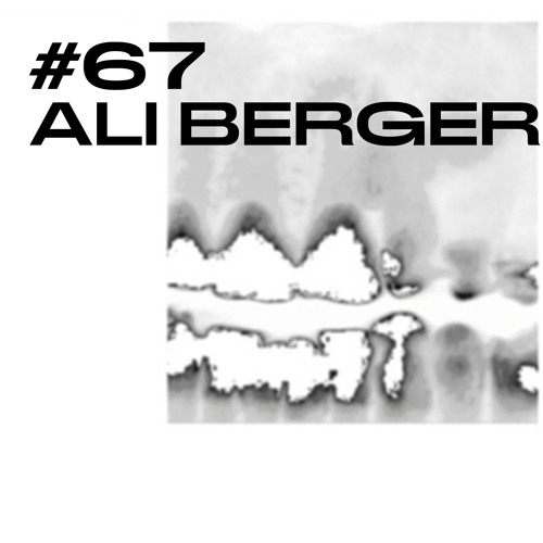 #67 / ALI BERGER