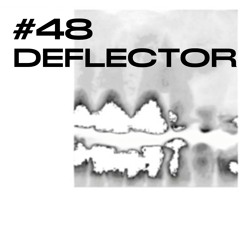 #48 / DEFLECTOR