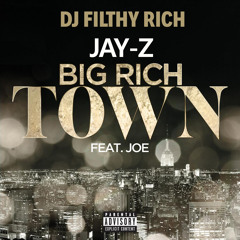 Jay-Z - Big Rich Town (DJ Filthy Rich blend)