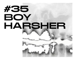 #35 / BOY HARSHER