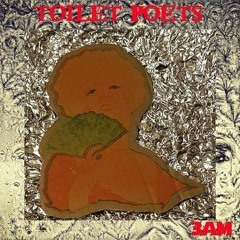 Toilet Poets (Magic Man Dropped His Head)