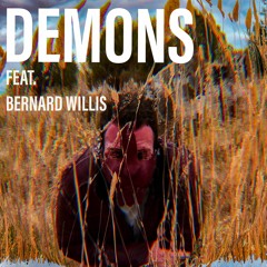 Demons (feat. Bernard Willis)