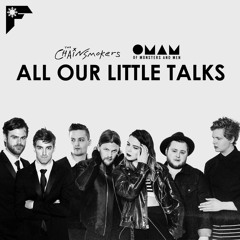 The Chainsmokers x Of Monsters and Men - All Our Little Talks (Mashup)