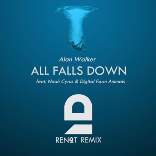 Stream Alan Walker feat. Noah Cyrus - All Falls Down (Renat Remix) by Maron  Music | Listen online for free on SoundCloud