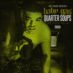 Quarter Soups Feat. Yung Gabe , Capone & Prinxe Thumpa