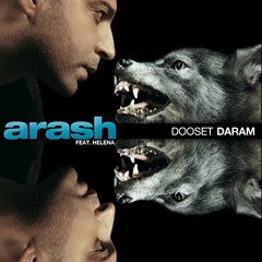 Arash (feat. Helena)- Dooset Daram
