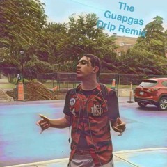 The Guapgas Drip
