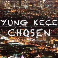 Yung kece - chosen
