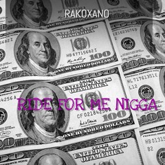 RIDE FOR ME NIGGA (Prod. KERBSTOMP)