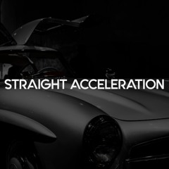 Straight Acceleration