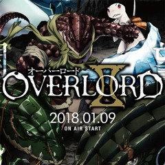 オーバーロードⅡ OP  Overlord Season 2 Opening Full『OxT - GO CRY GO』