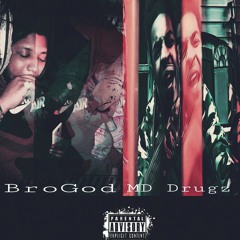 Brogod x MD drugz "i know"(prod by C Freshco x Ellz FTE)