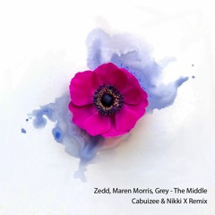 Zedd, Maren Morris, Grey - The Middle (Cabuizee & Nikki X Remix)