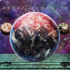 Reset Humanity - The World On Fire (feat. Ícaro Paiva)