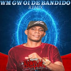 Mc Gw Oi De Bandido ( Ozeias S. & Vittor L. Remix )