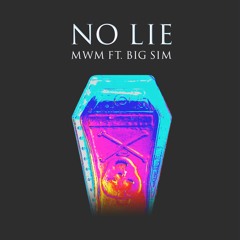 No Lie Ft. Big Sim (Prod.  Forrest Beats)